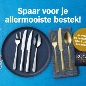 Spaar voor je allermooiste bestek van Royal van Kempen & Begeer!