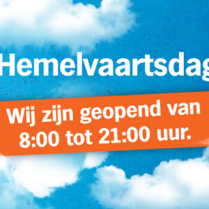 Openingstijden Hemelvaartsdag!