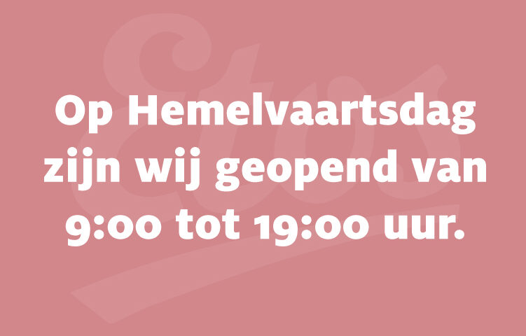 Etos openingstijden Hemelvaartsdag